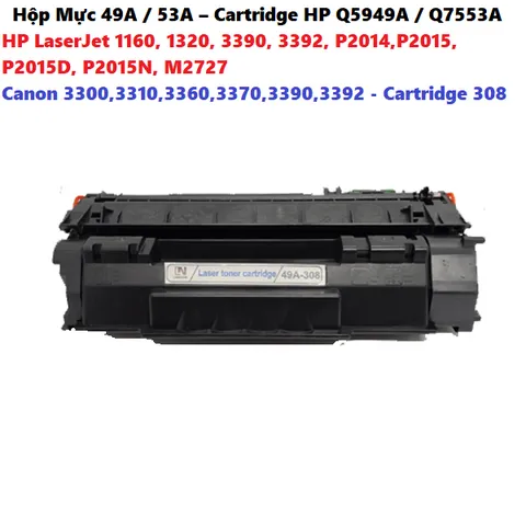 Hộp Mực In 49A / 53A - Cartridge HP Q5949A / Q7553A Cho Máy LaserJet 1160, 1320, P2014, P2015 - Chất Lượng Cao, In Siêu Nét, Tiết Kiệm Mực