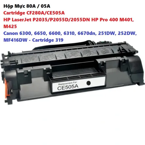 Hộp Mực 80A/05A - Cartridge HP CF280A/CE505A Cho Máy In LaserJet P2035/P2055DN và Canon 6300, 6650, Chất Lượng Cao, In Nét Rõ