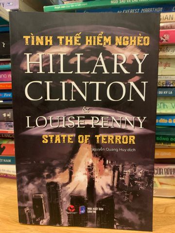 Tình Thế Hiểm Nghèo - Tiểu Thuyết Chính Trị Hồi Hộp của Hillary Clinton và Louise Penny - Khám Phá Âm Mưu Toàn Cầu