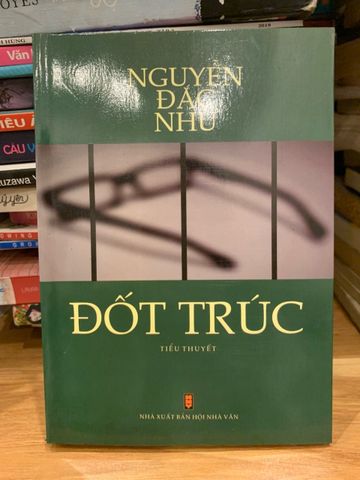 Đốt Trúc - Tiểu Thuyết Lịch Sử Nguyễn Đắc Như Về Cuộc Kháng Chiến Chống Nguyên-Mông Dưới Triều Đại Nhà Trần