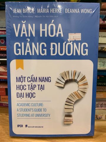 Văn Hóa Giảng Đường - Tìm Hiểu Thế Giới Học Tập Đại Học, Kỹ Năng Sống Và Tư Duy Phản Biện Cho Sinh Viên