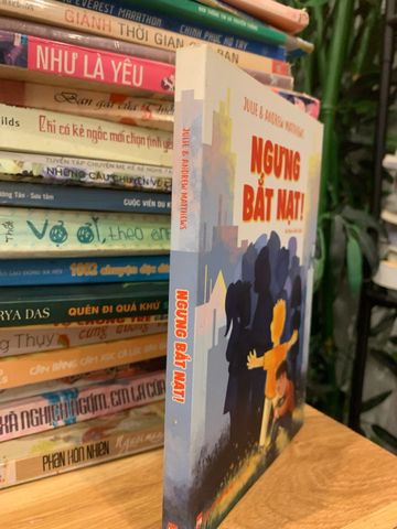 Ngưng Bắt Nạt! - Cẩm Nang Đối Phó Bắt Nạt Từ Julie & Andrew Matthews - Hướng Dẫn Tự Tin Cho Thanh Thiếu Niên