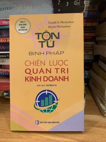 Tôn Tử Binh Pháp và Chiến Lược Quản Trị Kinh Doanh - Cẩm Nang Quản Lý Hiện Đại của Gerald và Steven Michaelson