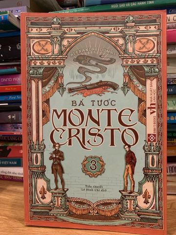 Bá tước Monte Cristo Tập 3 - Tiểu Thuyết Báo Thù Kinh Điển của Alexandre Dumas - Hành Trình Tìm Kiếm Công Lý và Tha Thứ