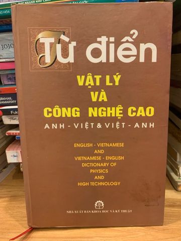 Từ Điển Vật Lý và Công Nghệ Cao Anh-Việt & Việt-Anh - Cẩm Nang Song Ngữ Chuyên Ngành Đầy Đủ và Chính Xác