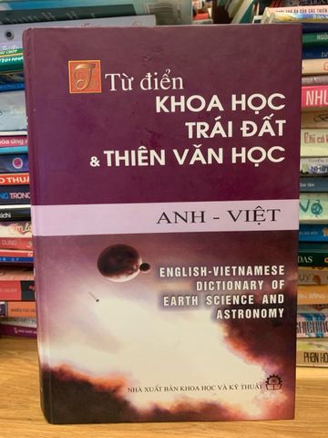 Từ Điển Khoa Học Trái Đất & Thiên Văn Học Anh Việt - Tài Liệu Tham Khảo Chuyên Sâu Cho Sinh Viên Và Nhà Nghiên Cứu