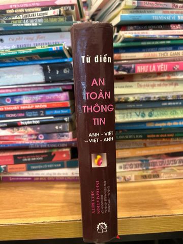 Từ Điển An Toàn Thông Tin Anh-Việt & Việt-Anh - Công Cụ Đắc Lực Cho Chuyên Gia CNTT và An Ninh Mạng Việt Nam