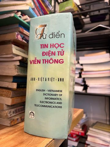 Từ Điển Tin Học & Điện Tử Viễn Thông Anh-Việt, Việt-Anh - Cẩm Nang Chuyên Ngành Công Nghệ Thông Tin, Giúp Nâng Cao Kiến Thức Kỹ Thuật