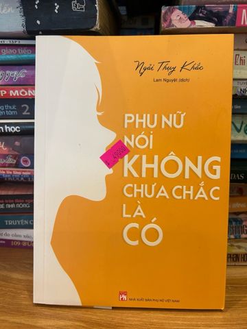 Phụ Nữ Nói Không Chưa Chắc Là Có - Ngải Thụy Khắc | Giải Mã Giao Tiếp Giới Tính, Xây Dựng Quan Hệ Lành Mạnh