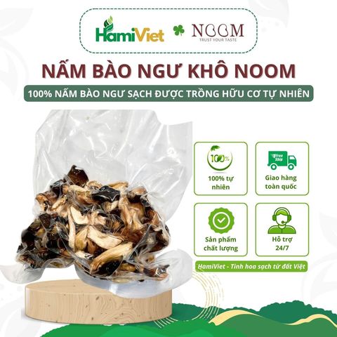 Nấm Bào Ngư Noom Khô 100% - Thực Phẩm Chay Tự Nhiên, Vị Umami Vượt Trội, Thay Thế Thịt Trong Món Ăn - Hữu Cơ Việt Nam