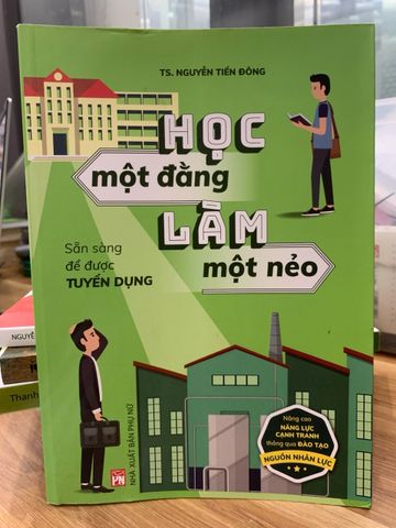 Học Một Đằng Làm Một Nẻo - Sách Hướng Nghiệp và Phát Triển Bản Thân của TS. Nguyễn Tiến Dũng, Giải Pháp Thực Tiễn cho Sinh Viên và Người Đi Làm