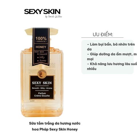 Sữa Tắm Trắng Da Hương Nước Hoa Pháp Sexy Skin Honey 600ml - Dưỡng Ẩm, Làm Sạch, Hương Dịu Dàng Cho Làn Da Tươi Sáng