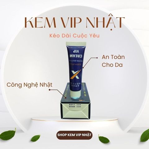 (Hàng công ty) Kem Bôi Nhật - X Cream Vip Japan - Thực Phẩm Chức Năng Hỗ Trợ Sức Khỏe Nam Giới Chính Hãng ướp mát, tăng cường sinh lực, da khỏe mạnh