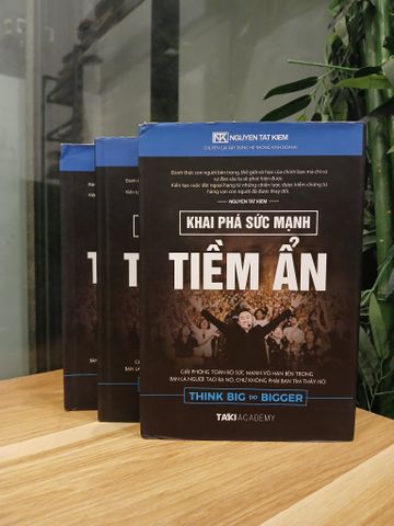 Khai Phá Sức Mạnh Tiềm Ẩn - Sách Tư Duy Đột Phá và Chiến Lược Hành Động của Nguyễn Tất Kiểm