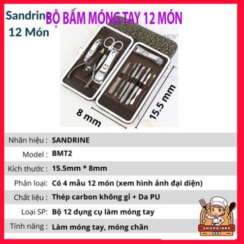 Bộ dụng cụ cắt bấm dũa móng tay chân 12 món thép không gỉ Sandrine BMT2 - Chăm sóc cá nhân cao cấp, tiện lợi cho gia đình