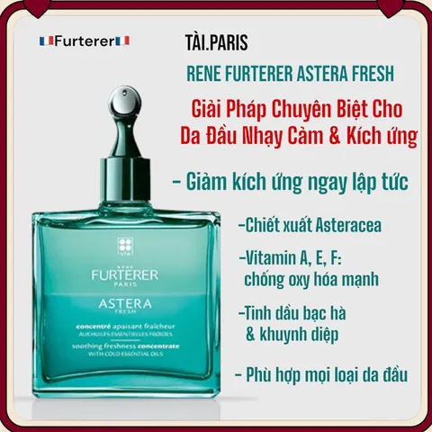 Tinh Chất Chống kích ứng Da Đầu Rene Furterer Astera Fresh - Giảm Ngứa, Kích Ứng, Tưới Mát, Chiết Xuất Tự Nhiên 50ml
