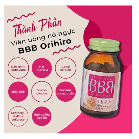 Viên uống Nở Ngực BBB ORIHIRO Nhật Bản - 300 Viên Tăng Kích Thước và Săn Chắc Ngực cho Phụ Nữ sau Sinh
