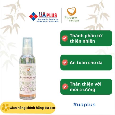 Dầu Dừa Tách Lạnh Ly Tâm Escoco 100ml - Dinh Dưỡng Tự Nhiên, Dưỡng Ẩm Da, Giúp Tóc Mượt Khỏe, Không Chất Bảo Quản, Xuất Xứ Việt Nam