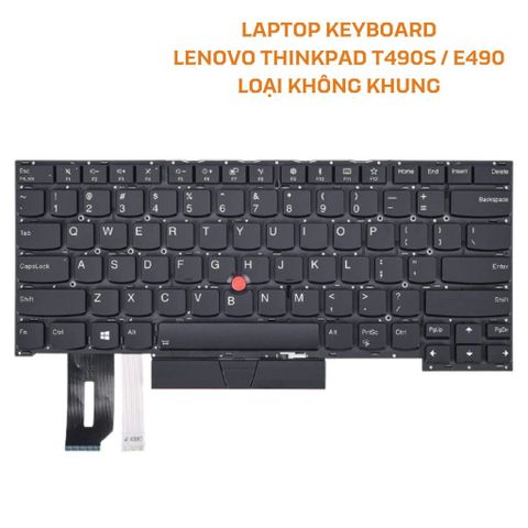 Bàn Phím Laptop Lenovo Thinkpad Edge T490S E490 , T14S Gen 1 2 Loại Không Khung