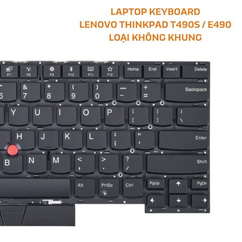 Bàn Phím Laptop Lenovo Thinkpad Edge T490S E490 , T14S Gen 1 2 Loại Không Khung