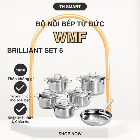 Bộ Nồi Chảo Bếp Từ Đức WMF Brilliant 6 Món Thép Không Gỉ - Đa Dạng Kích Thước, Sang Trọng, Chất Lượng Cao