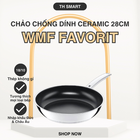Chảo Chống Dính Ceramic Bếp Từ WMF Favorit 28cm - Chất Liệu Thép Không Gỉ, Chống Dính Bền Bỉ, Thích Hợp Nấu Nướng Đa Dạng