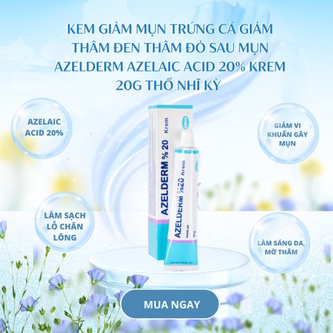 Kem giảm mụn trứng cá giảm thâm đen thâm đỏ sau mụn Azelderm Azelaic acid 20% krem 20g Thổ Nhĩ Kỳ