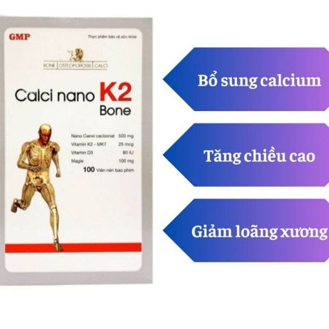 Calci Nano K2 Hỗ trợ tăng chiều cao, phòng giảm loãng xương, còi xương
