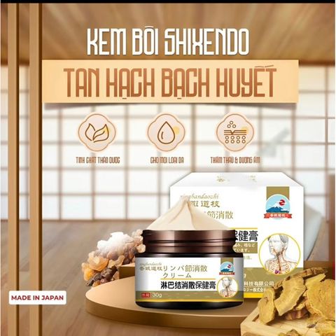 Kem tan hạch bạch huyết SHIXENDO Nhật Bản - Kem SHIXENDO giảm u hạch, u tuyến giáp, u lành tính