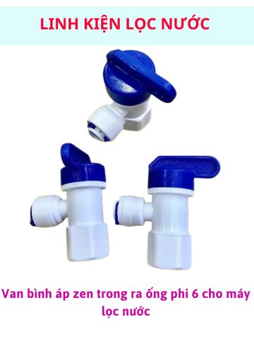Van bình áp ra ống phi 6 cho máy lọc nước RO như Kangaroo, Karofi, Sơn Hà, Tân Á...