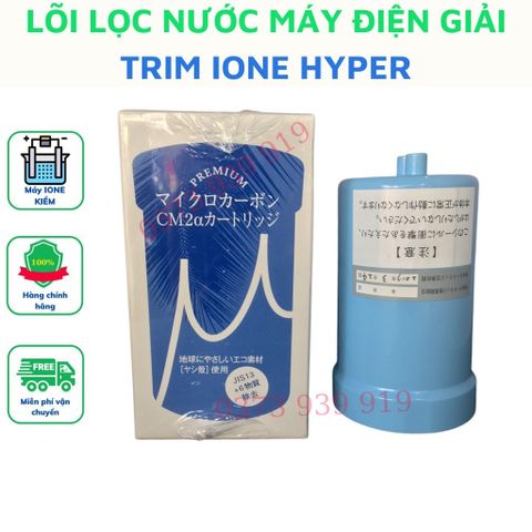 Lõi lọc nước máy lọc nước điện giải ion kiềm TRIM IONE HYPER