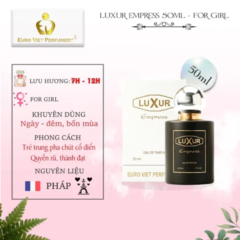 Nước Hoa Nữ Cao Cấp LUXUR EMPRESS Euro Viet Perfumery 50ml - MẪU MỚI