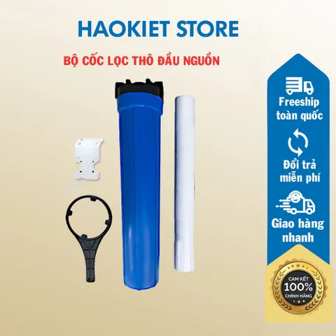 Cốc lọc thô đầu nguồn 20inh đủ bộ (Cốc trong hoặc đục)