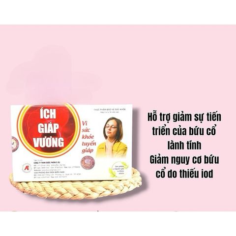 Viên Ích Giáp Vương hỗ trợ giảm bướu tuyến giáp lành tính(Hộp 30 viên)
