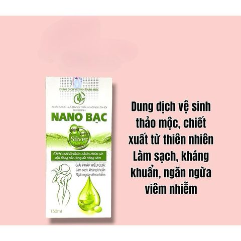 Dung dịch vệ sinh thảo mộc NANO BẠC làm sạch vùng kín,ngăn ngừa viêm nhiễm (Chai 150ml)