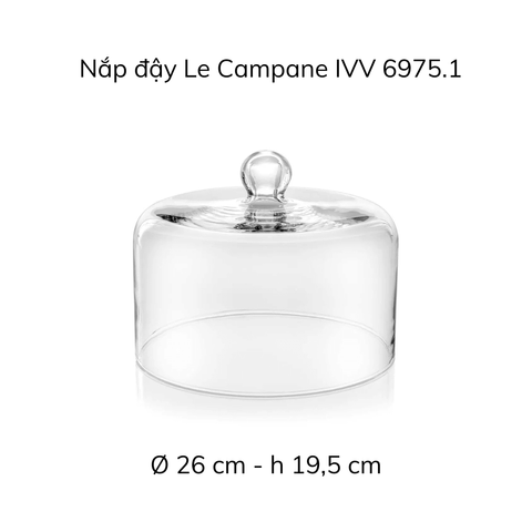 Nắp đậy IVV Le Campane Dome 26cm