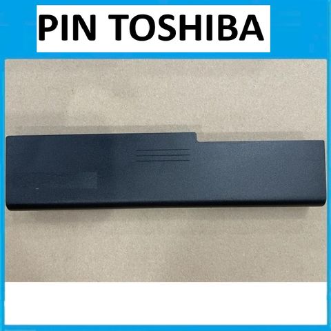 Pin Thay Thế Laptop Toshiba 4400mAh/5200mAh 6 Cell Li-ion - Tương Thích L600, L630D, L640D - Bảo Hành 12 Tháng