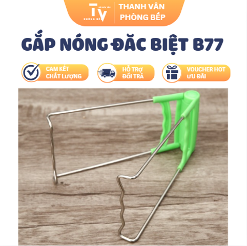 GẮP NÓNG ĐẶC BIỆT B77 (TV1531)