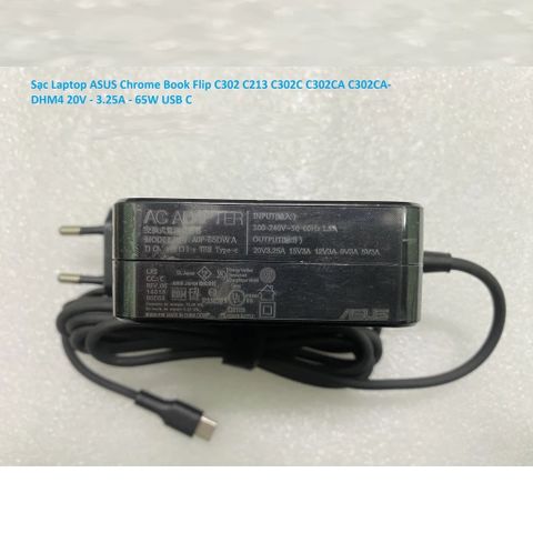 Sạc Laptop ASUS Chrome Book Flip C302 C213 C302C C302CA C302CA-DHM4 20V - 3.25A - 65W Chân Type USB C