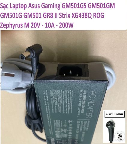 Sạc Laptop Asus Gaming GM501GS GM501GM GM501G GM501 GR8 II Strix XG438Q ROG Zephyrus M 20V - 10A - 200W