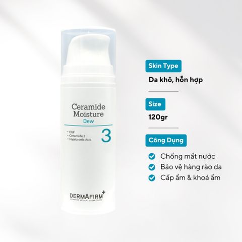 Sữa Dưỡng Dermafirm Ceramide Moisture Dew Công Thức Tạo Màng Chống Mất Nước 120ml HÀNG CÔNG TY - CMD120