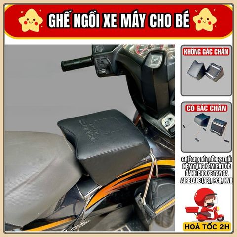Ghế Nệm Ngồi Xe Máy Cho Bé Trên 2 Tuổi - Dành Cho Xe Tay Ga AB(Airblade), PCX, NVX - gác chân