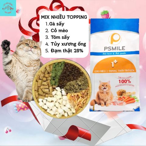Hạt Cho Mèo Mix Topping Psmile - Thức Ăn Hạt Cho Mèo Từ 1 Tháng - Thức Ăn Cho Mèo Mọi Lứa Tuổi Kèm Topping Gà, Gan, sấy