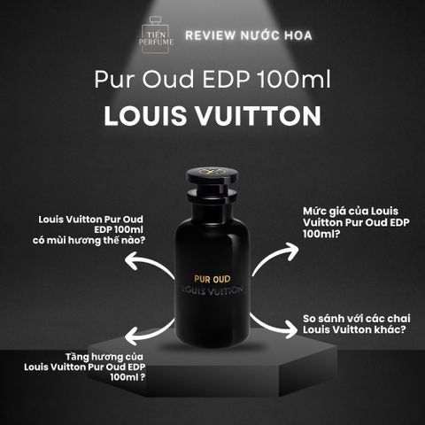 (Chính hãng) Nước Hoa Unisex Louis Vuitton Pur Oud EDP 10ml chiết