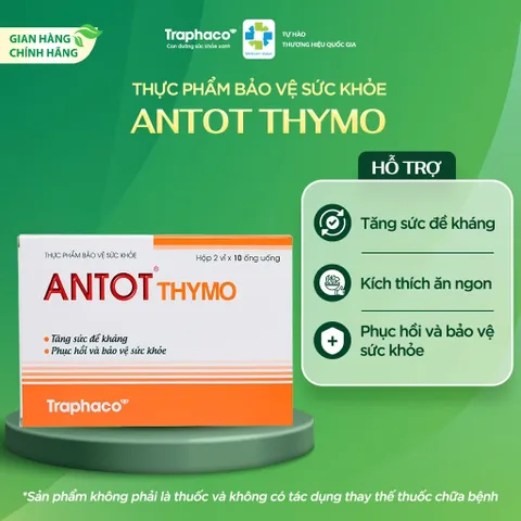 ANTOT Thymo Traphaco hỗ trợ Phục hồi sức khỏe và tăng sức đề kháng giúp ăn ngon hộp 2 Vỉx10 ống uống