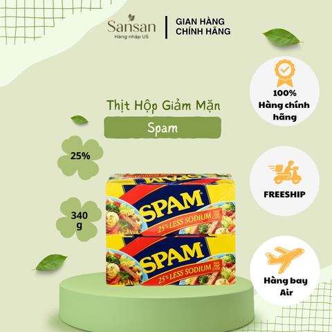 Thịt Hộp Spam 25% Less Sodium 340g - Thịt Hộp Ngon, Tiện Lợi Cho Bữa Cơm Hằng Ngày, Đặc Sản Mỹ