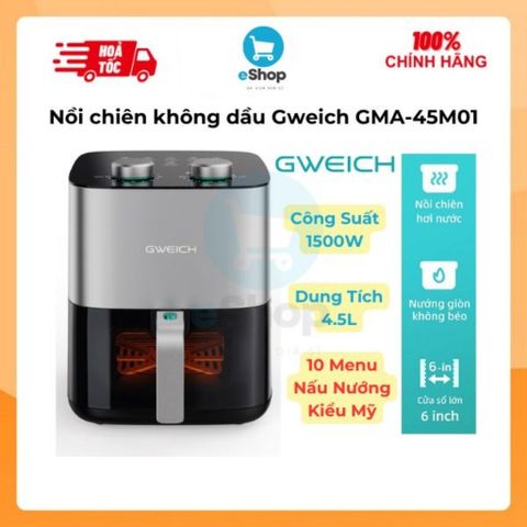 Nồi Chiên Không Dầu Gweich GMA-45M01 Dung Tích 4.5L - Chiên Hấp Đa Năng 2 Trong 1 Nấu Nướng Kiểu Mỹ
