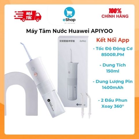Máy Tăm Nước Huawei APIYOO Chính Hãng - Tăm Nước Thông Minh Vệ Sinh Răng Miệng - Kết Nối App