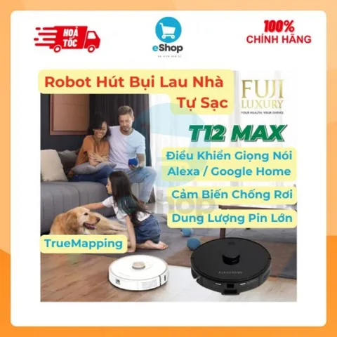 Robot Hút Bụi Lau Nhà Tự Sạc Thông Minh Fuji Luxury T12 Max - Định Vị Lập Bản Đồ TrueMapping, Cảm Biến Chống Rơi