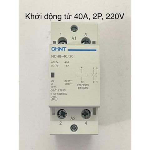 [Chính hãng 100%] Khởi động từ 1 Pha 220V CHINT 25A - 40A, 2P/220V, Contactor 25A, 40A - 2P, AC 220V